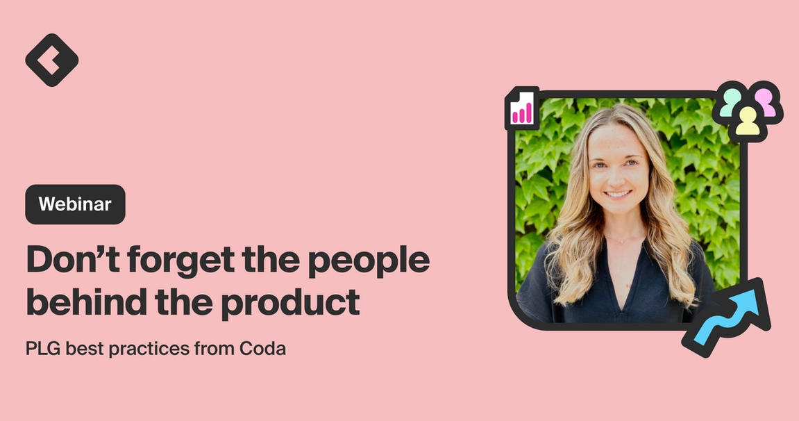 Blog title card with title: "Don’t forget the people behind the product: PLG best practices from Coda"