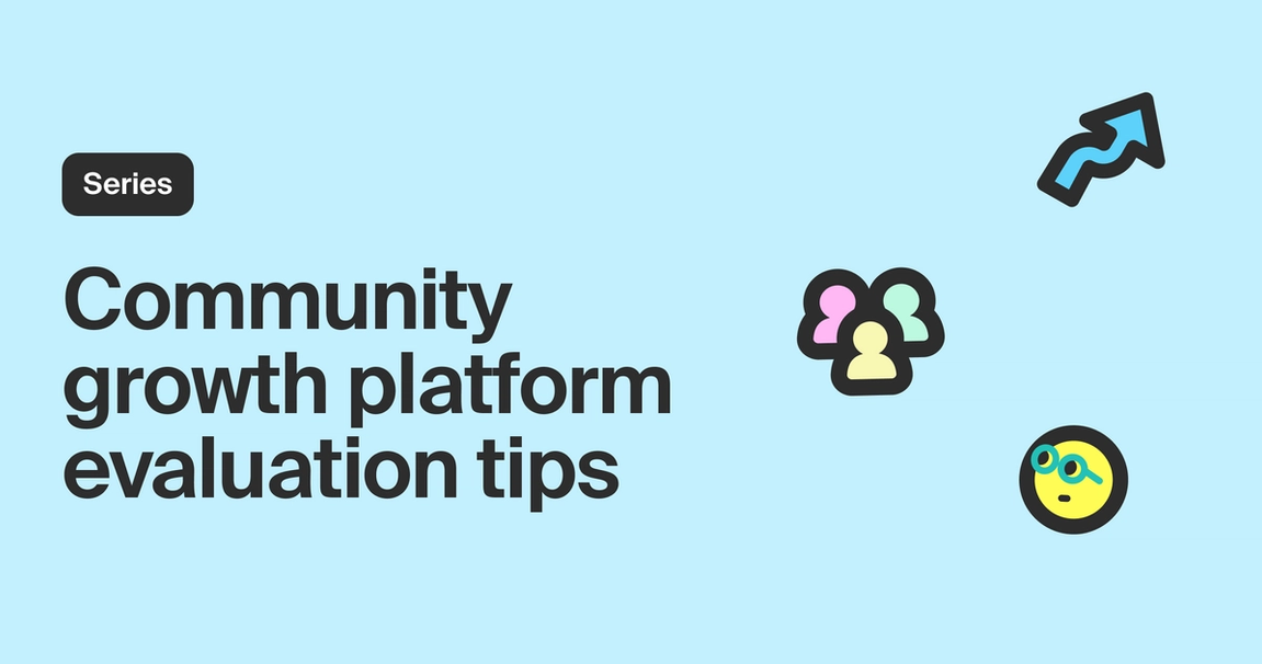 How to evaluate community growth platforms