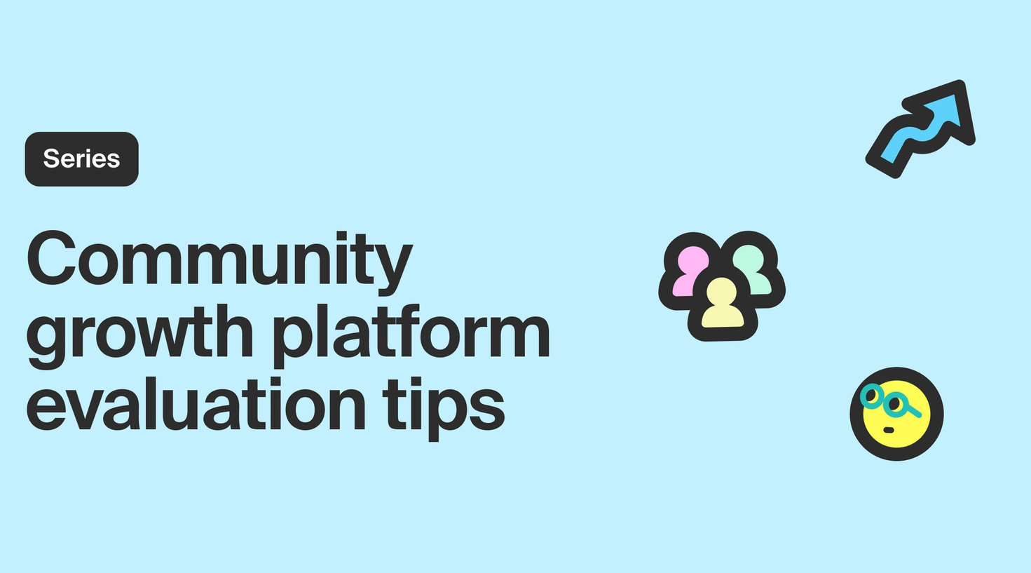 How to evaluate community growth platforms