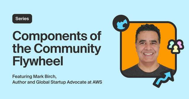 Using the Community Flywheel to scale your user community