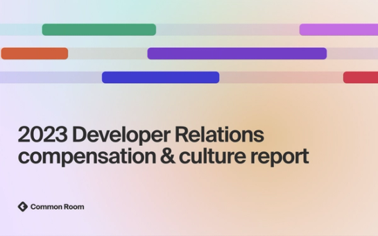 Read the 2023 Developer Relations compensation & culture report