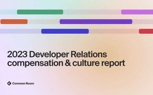 The 2023 Developer Relations compensation & culture report