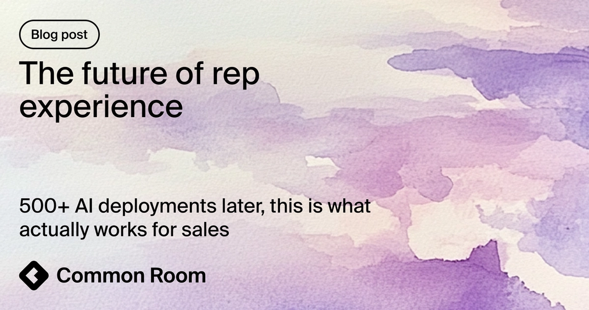 Blog title card with title: "The future of rep experience: 500+ AI deployments later, this is what actually works for sales"