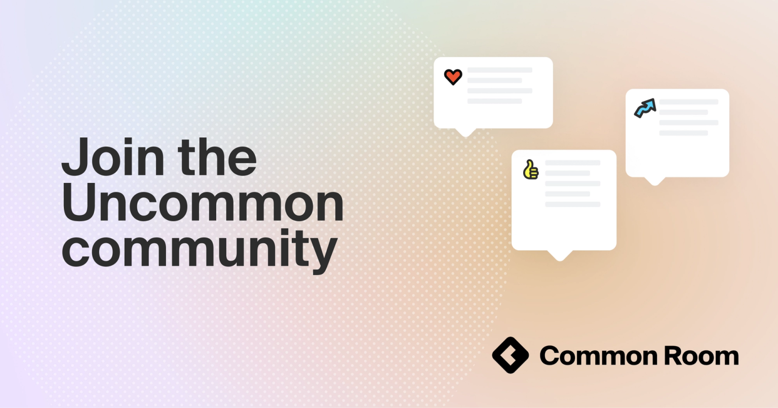 Uncommon community - GTM leaders and teams | Common Room