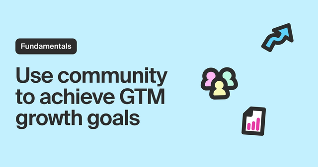 Why community is an effective go-to-market growth strategy