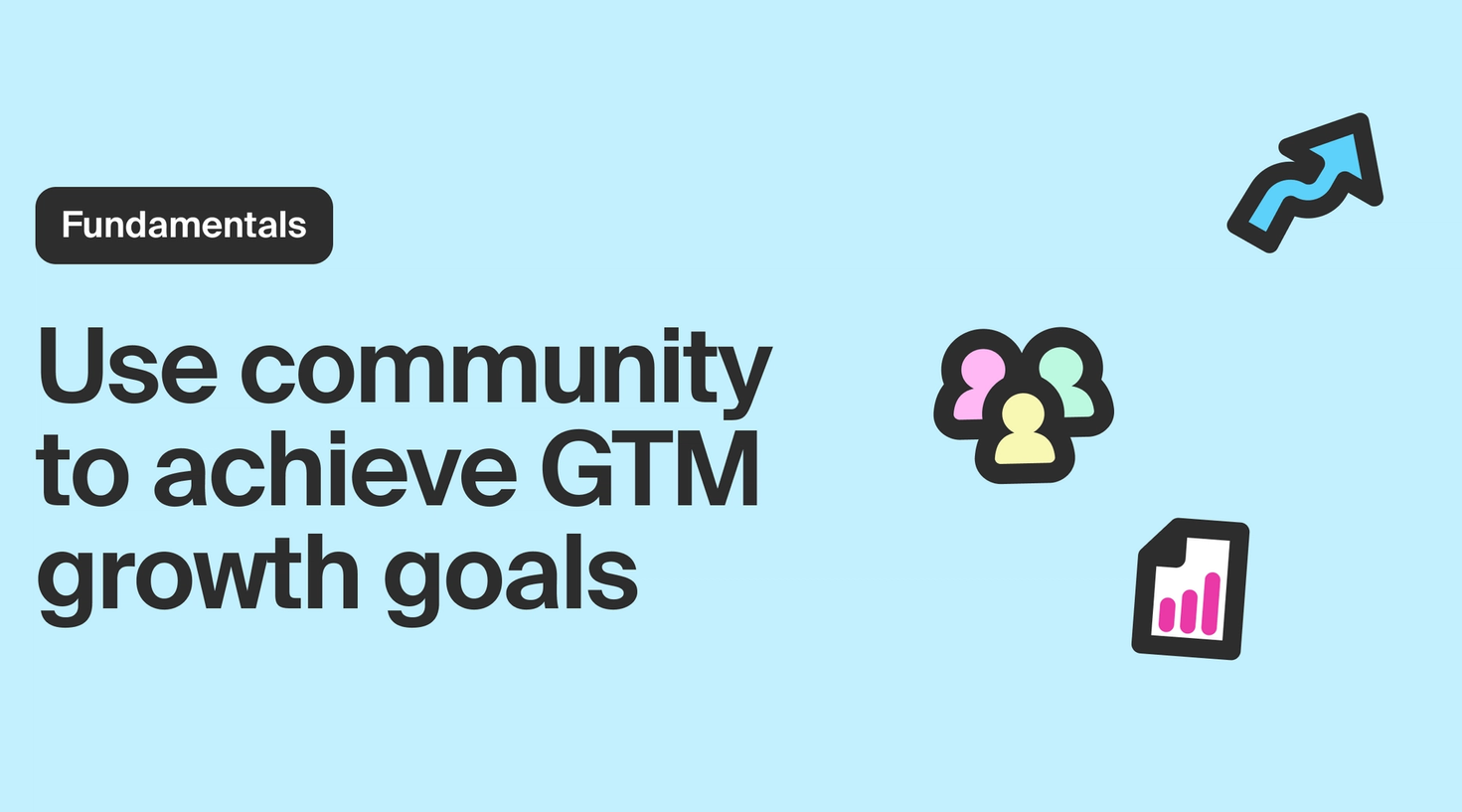 Why community is an effective go-to-market growth strategy