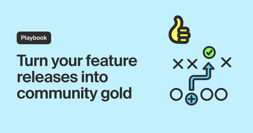 Turn your feature releases into community gold
