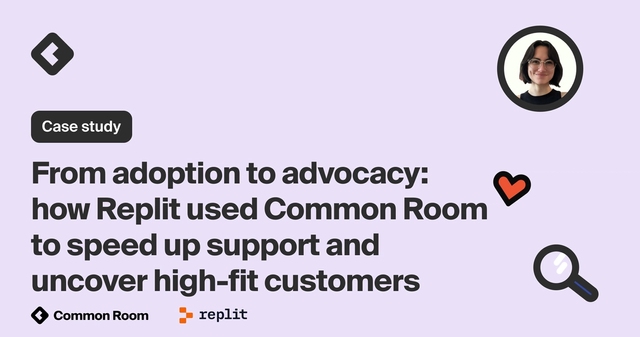 From adoption to advocacy: how Replit used Common Room to speed up support and uncover high-fit customers