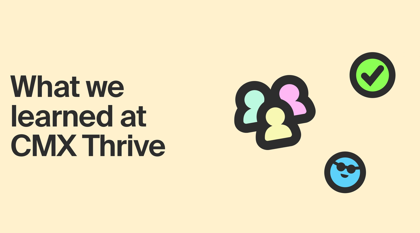 Key takeaways from CMX Summit 2022: Thrive