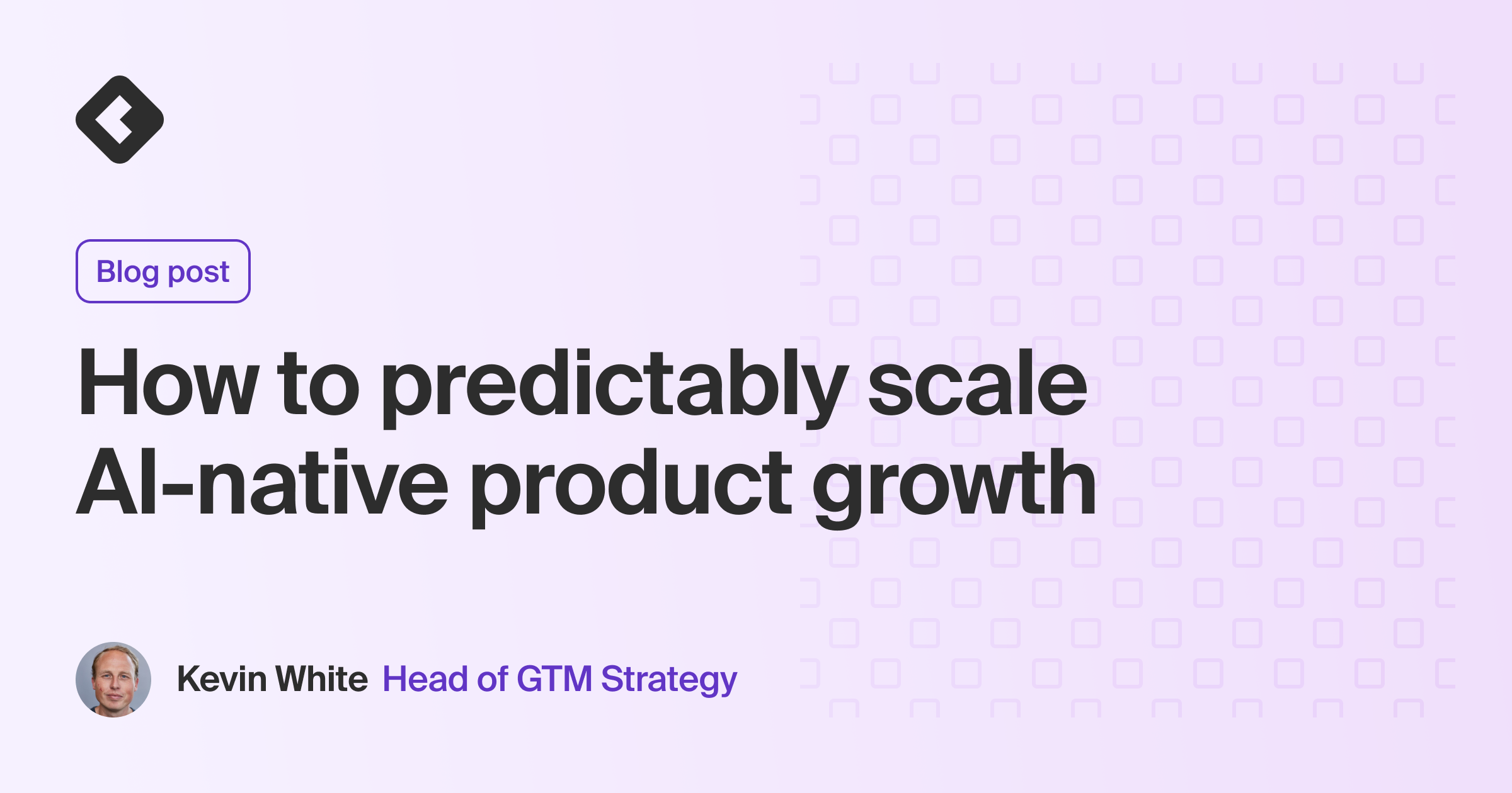 Blog title card with title: "How to predictably scale AI-native product growth"