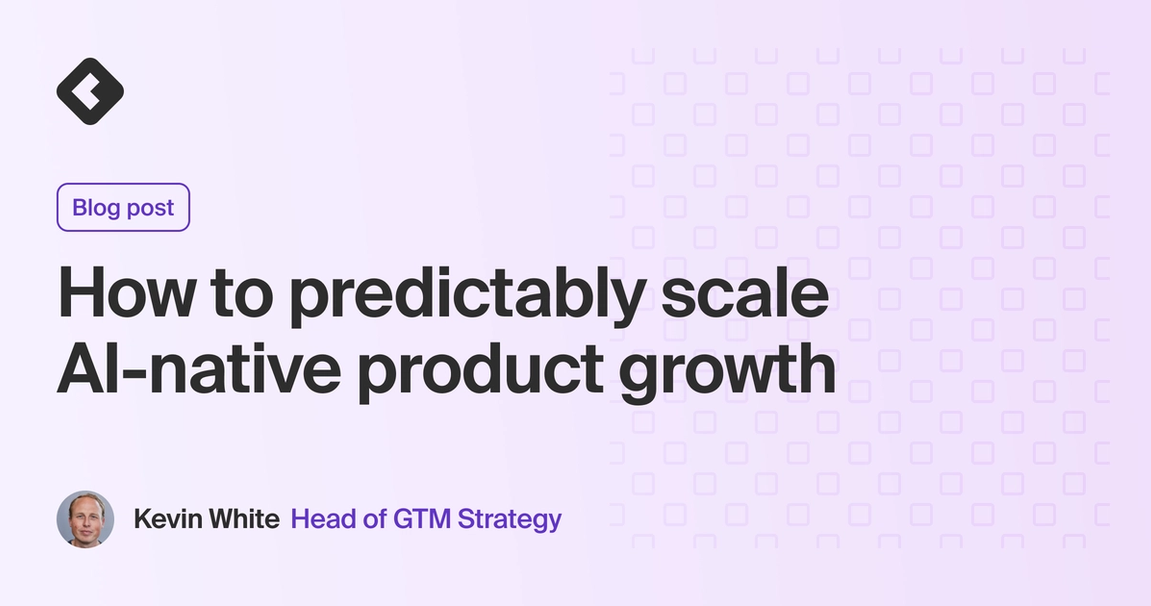 Blog title card with title: "How to predictably scale AI-native product growth"