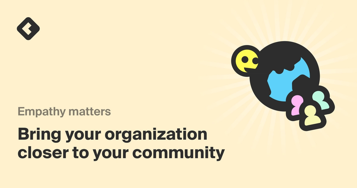 Empathy everywhere: Community impacts every team in an organization