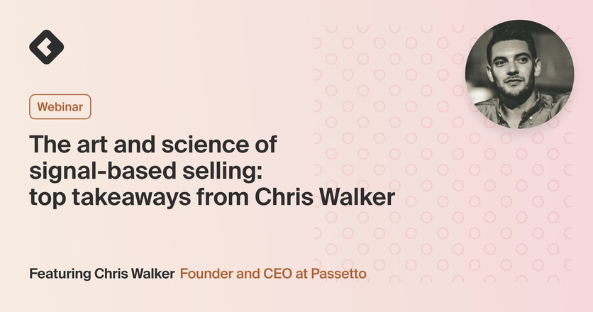 Blog title card with title: "The art and science of signal-based selling: top takeaways from Chris Walker"