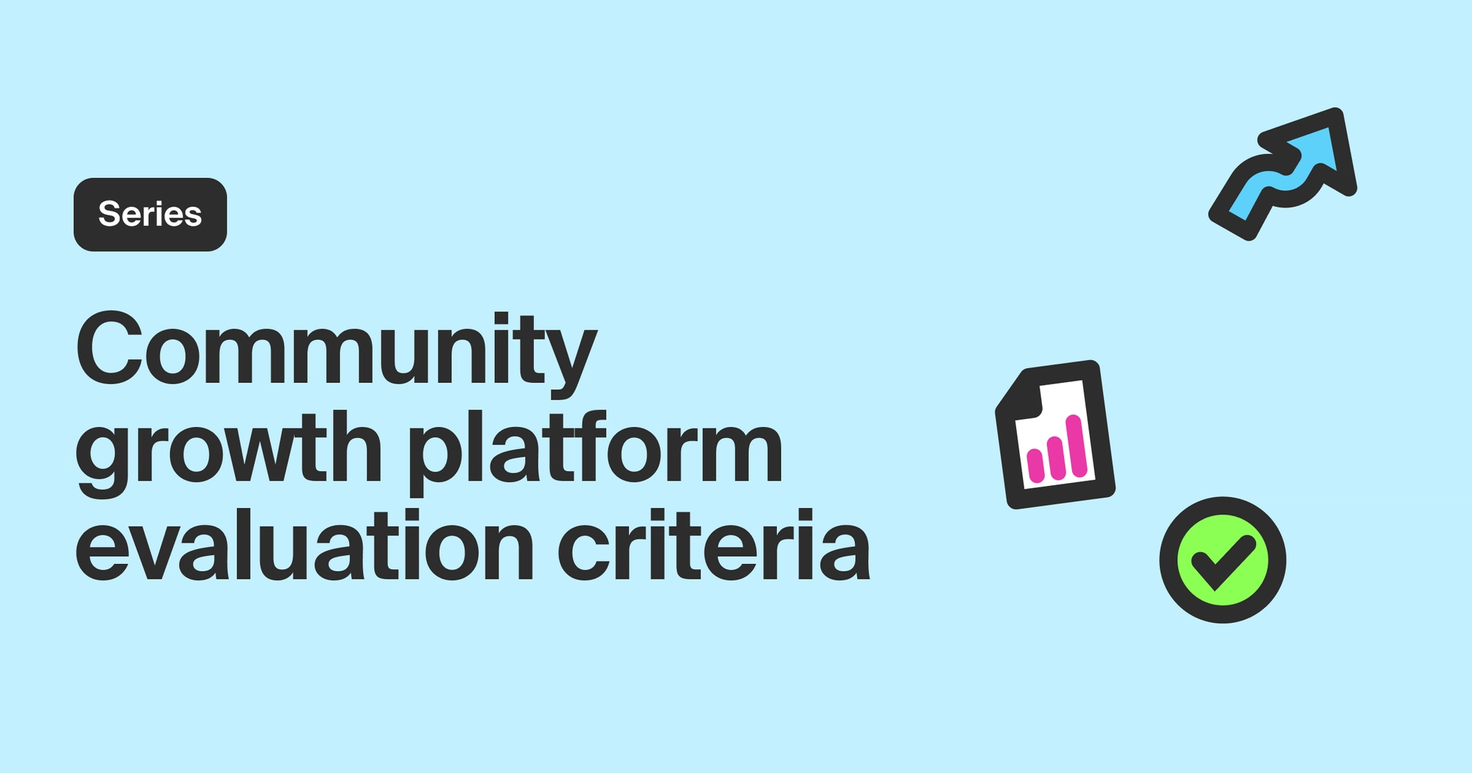 Criteria for evaluating community growth platforms