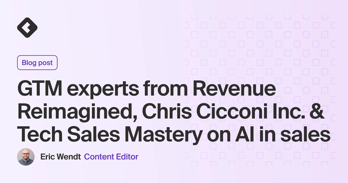Blog title card with title: "GTM experts from Revenue Reimagined, Chris Cicconi Inc., and Tech Sales Mastery on AI in sales"