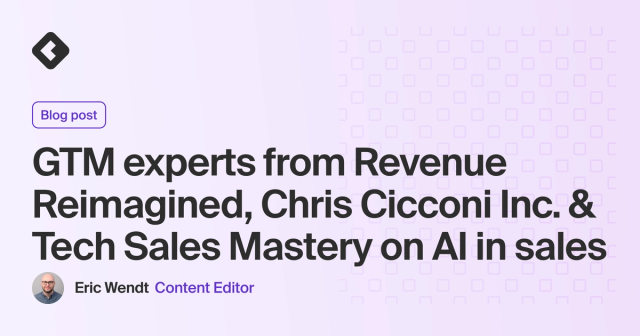 Blog title card with title: "GTM experts from Revenue Reimagined, Chris Cicconi Inc., and Tech Sales Mastery on AI in sales"