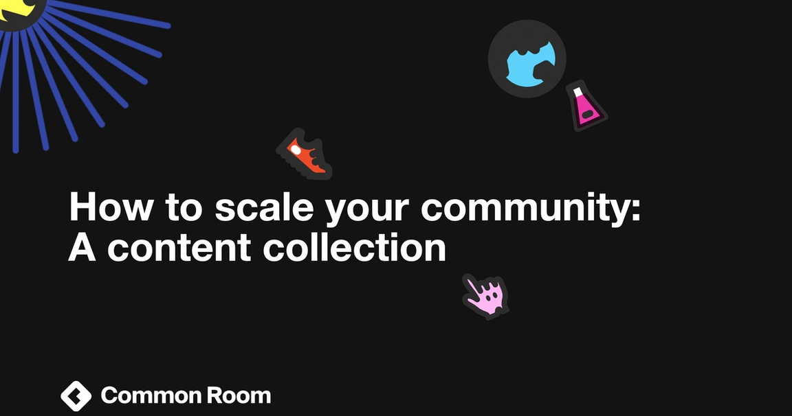 How to scale your community: A content collection