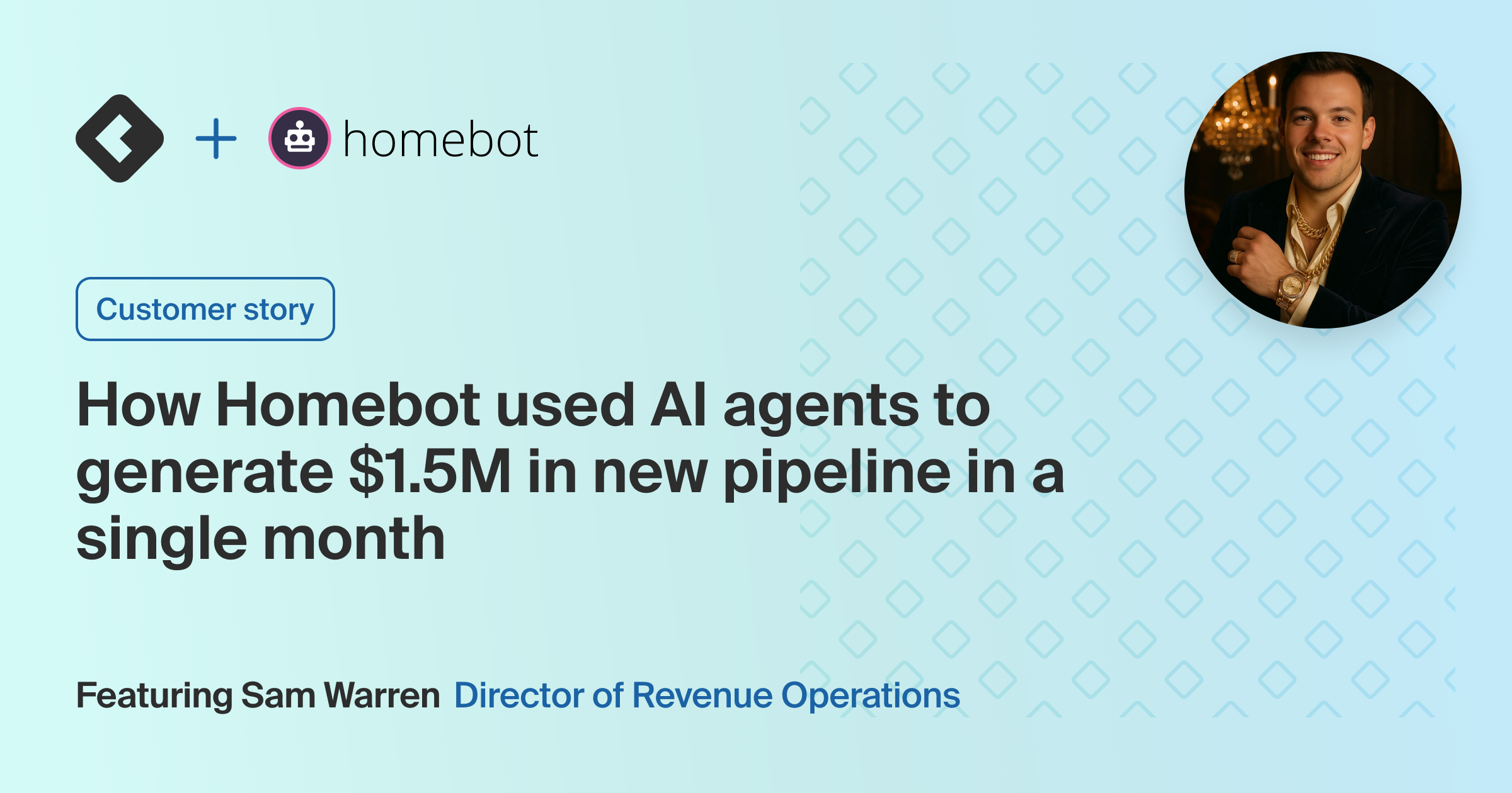 Title card with title: "How Homebot used AI agents to generate $1.5M in new pipeline in a single month"