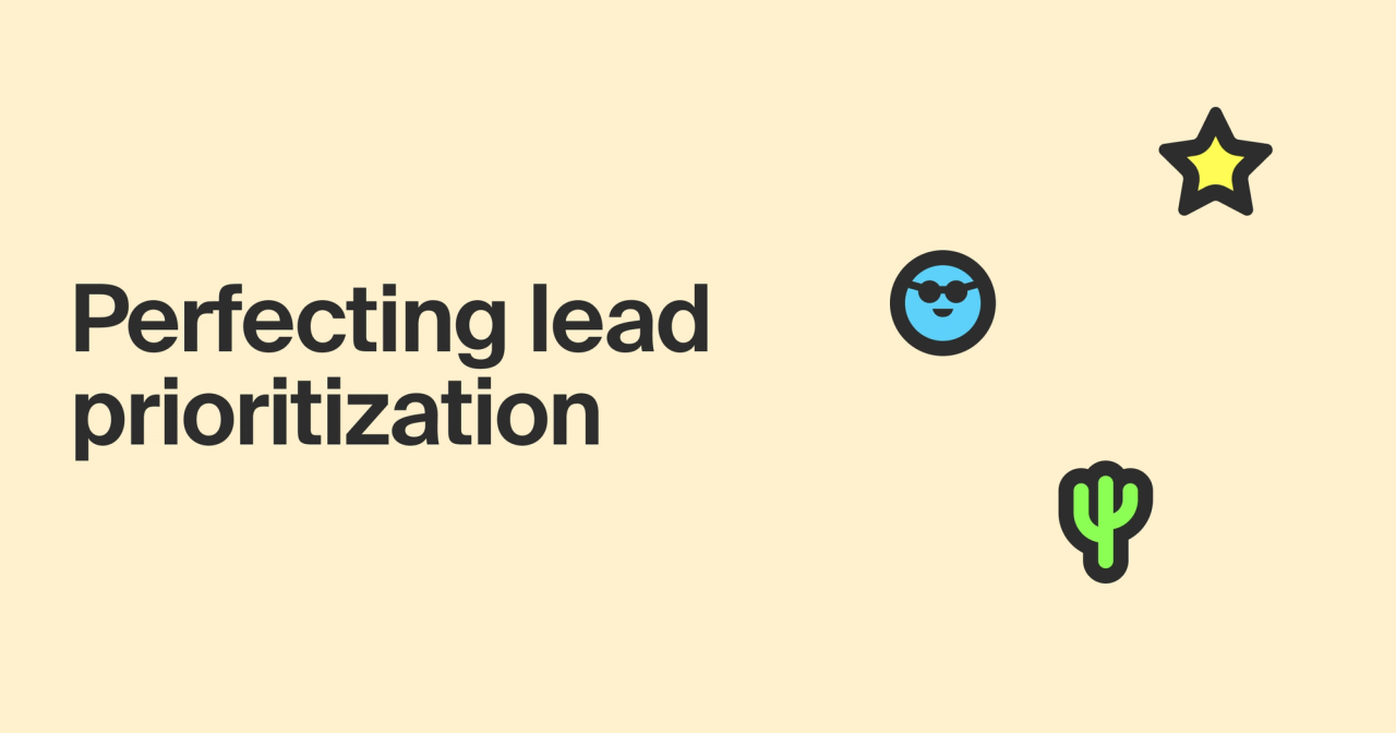 Lead prioritization (or a better way to separate the gold from the garbage)