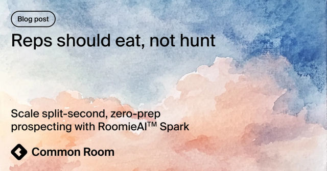 Blog title card with title: "Reps should eat, not hunt: Scale split-second, zero-prep prospecting with RoomieAI Spark"