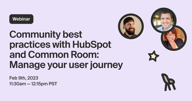 Community best practices with HubSpot and Common Room: Manage your user journey