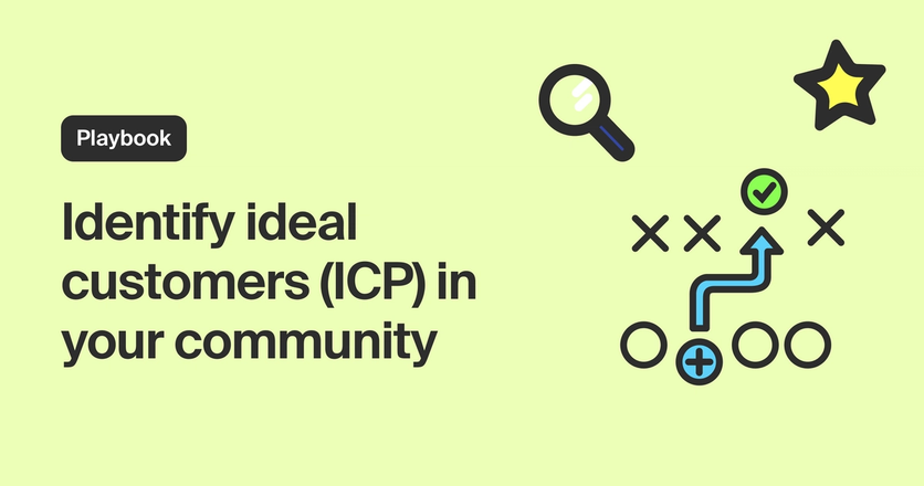 Identify ideal customers (ICP) in your community