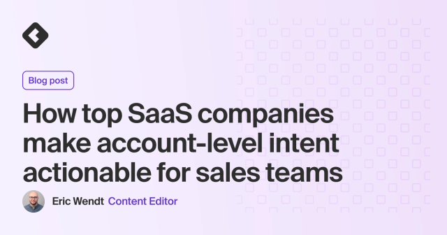 Blog title card with title: "How top SaaS companies make account-level intent actionable for sales teams"