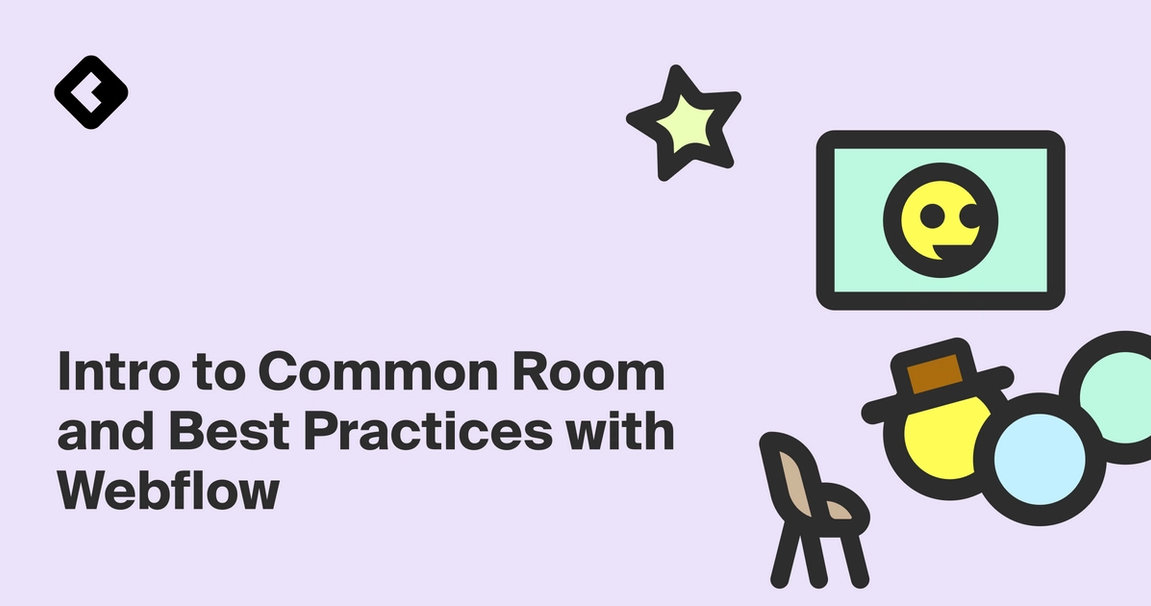 Purple banner with black text that says "Intro to Common Room and Best Practices with Webflow"