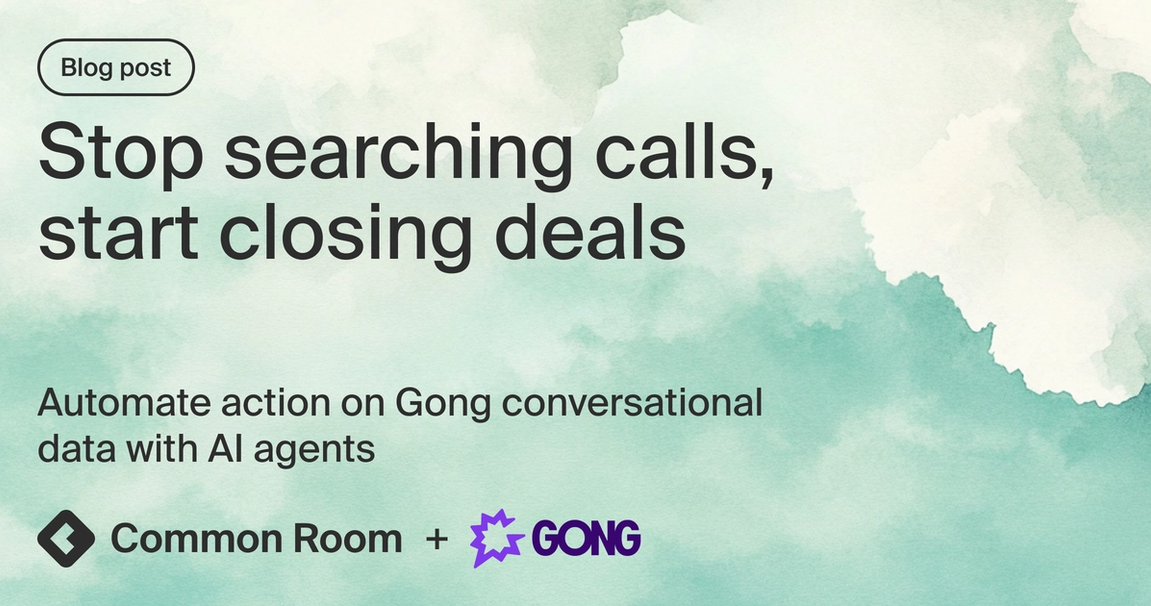 Blog title card with title: "Stop searching calls, start closing deals: Automate action on Gong conversational data with AI agents"