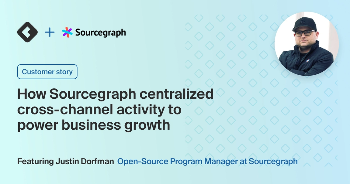 Title card with title: "How Sourcegraph centralized cross-channel activity to power business growth"