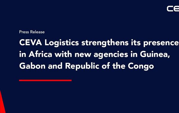 Conteneurs et camions logistiques aux couleurs de CEVA Logistics, symbolisant l'ouverture de la nouvelle agence en Guinée.