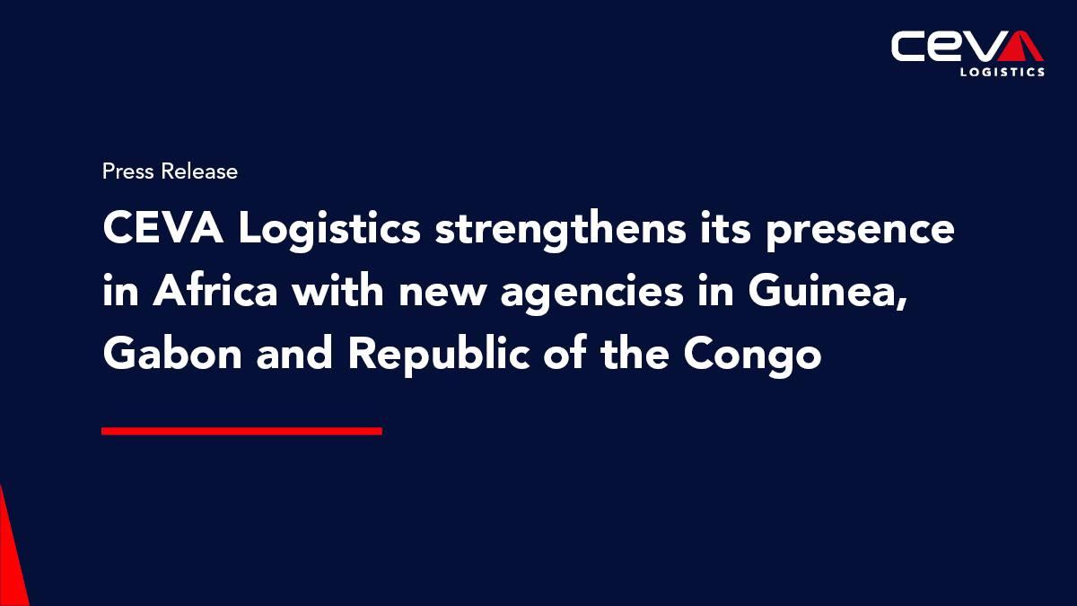 Conteneurs et camions logistiques aux couleurs de CEVA Logistics, symbolisant l'ouverture de la nouvelle agence en Guinée.