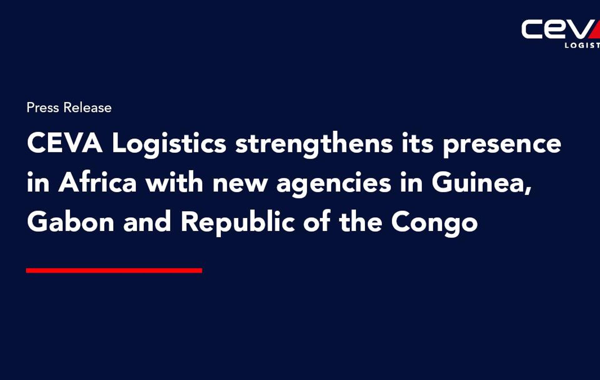 Conteneurs et camions logistiques aux couleurs de CEVA Logistics, symbolisant l'ouverture de la nouvelle agence en Guinée.