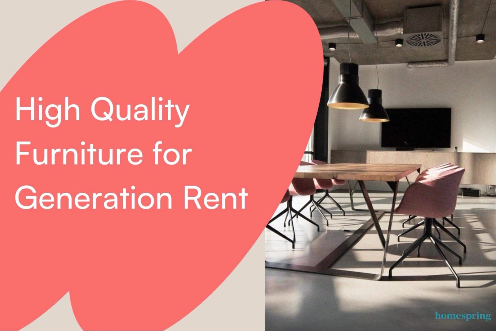 Startup Series: Homespring - High Quality Furniture for Generation Rent
