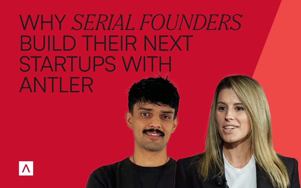 Why Serial Founders Build with Antler