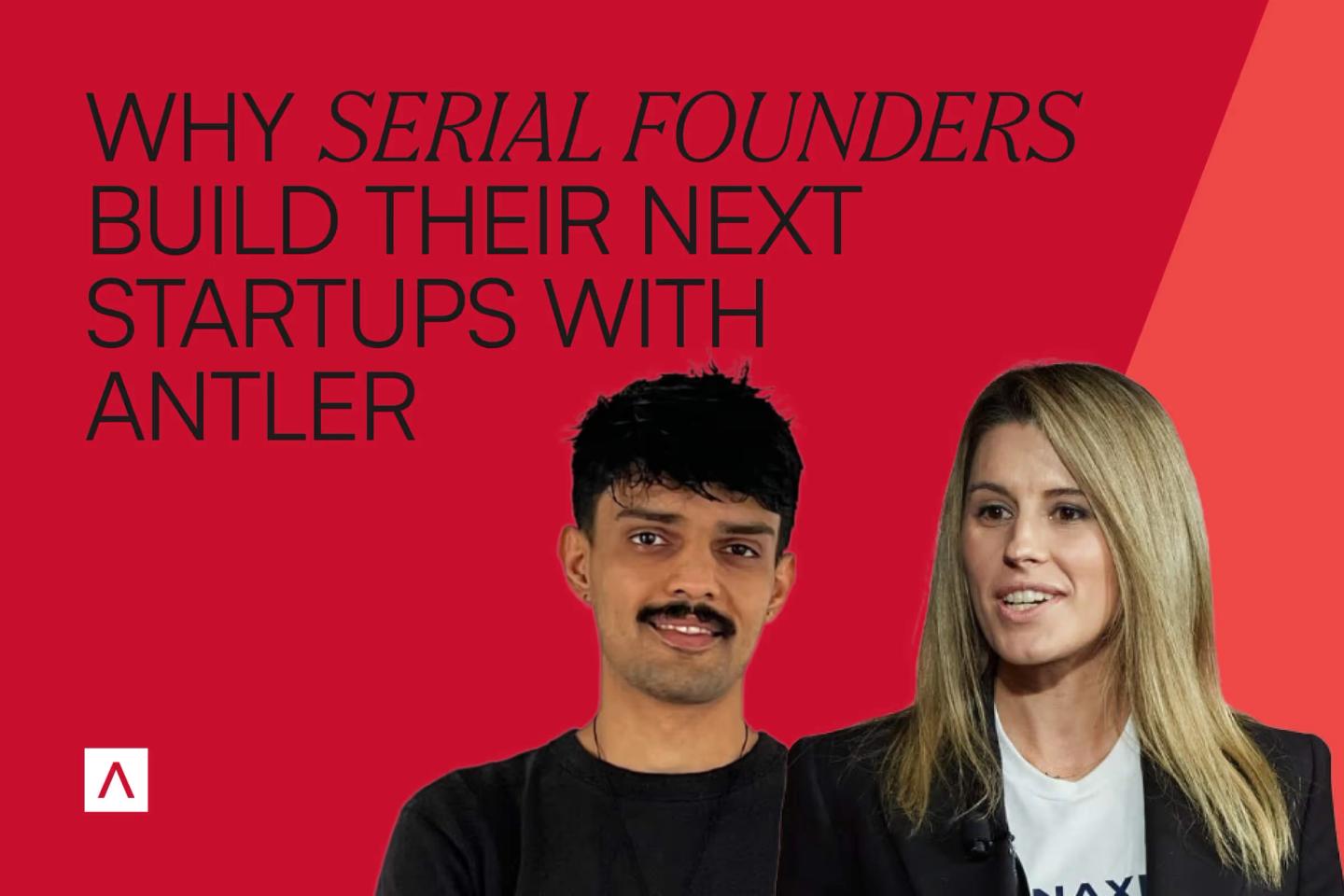 Why Serial Founders Build with Antler