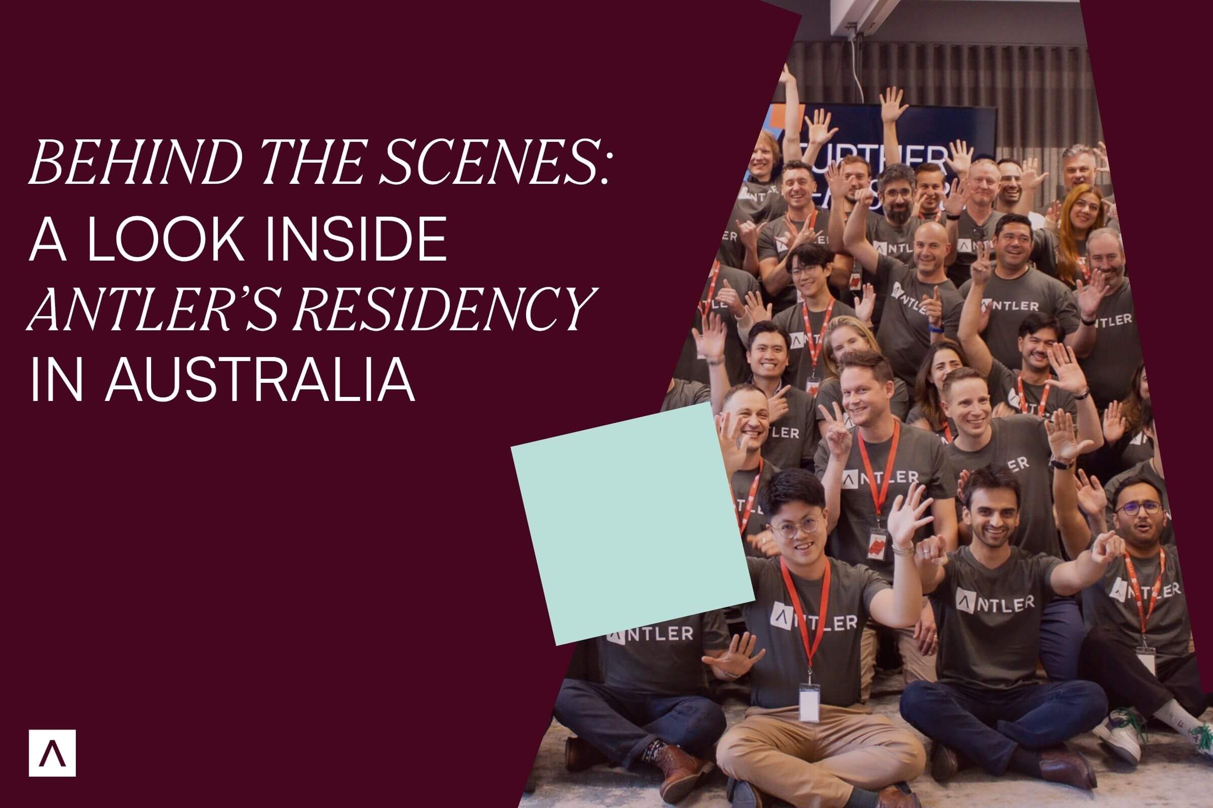 Behind the Scenes: A Look Inside Antler’s Residency in Australia