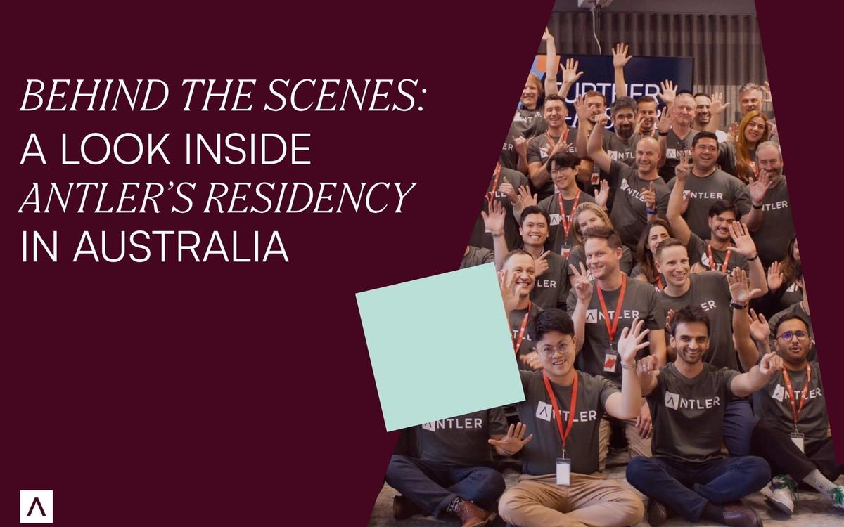 Behind the Scenes: A Look Inside Antler’s Residency in Australia