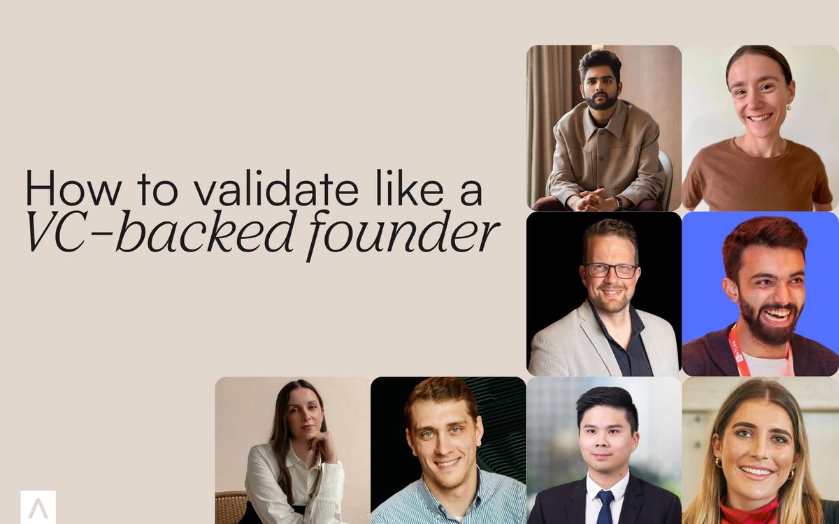 How To Validate Like a VC-Backed Founder