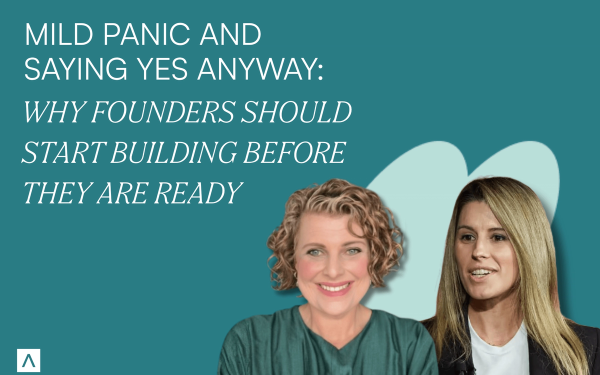 Mild panic and saying yes anyway: Why founders should start building before they are ready