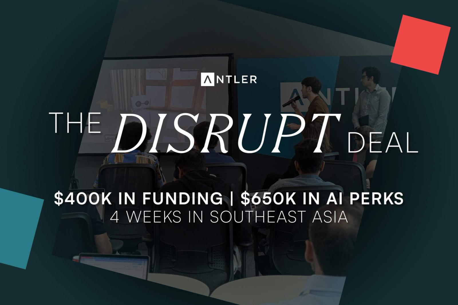 The Antler Disrupt Deal