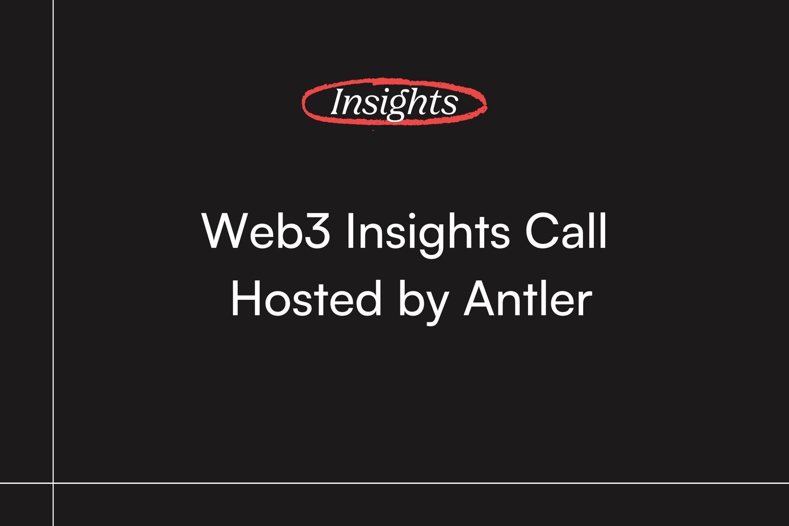 Web3 Insights Call hosted by Antler