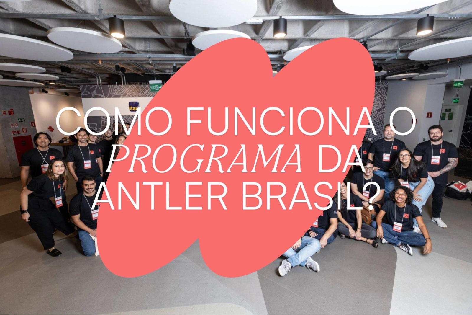 Como funciona o programa de residência da Antler Brasil?