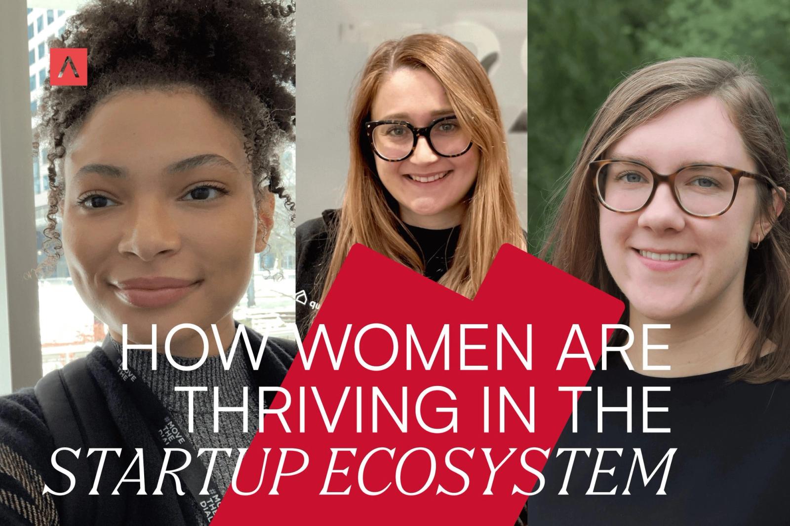 How Women Are Thriving In the Startup Ecosystem: Spotlight on Canadian Founders