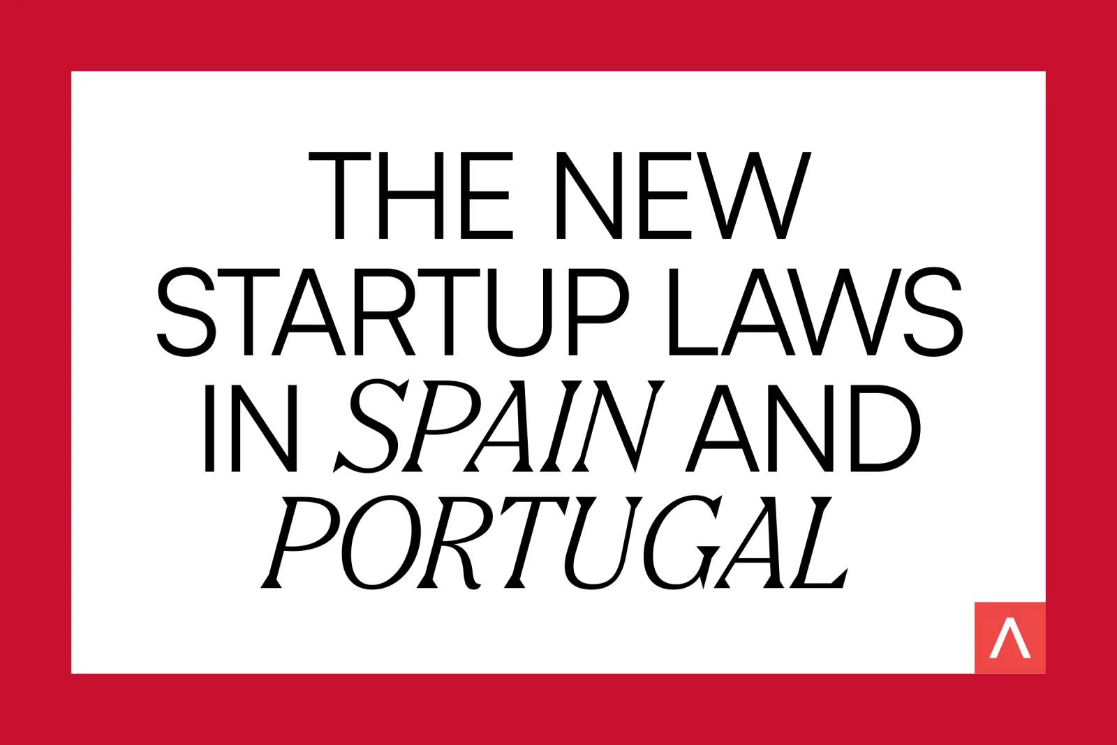 Introducing the new startup laws in Spain and Portugal