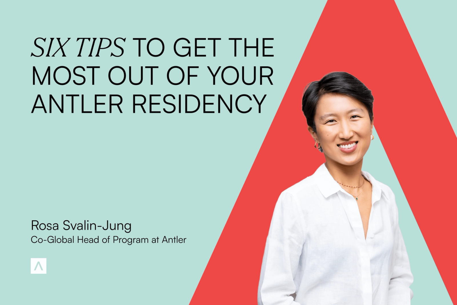 How to make the most of your residency—six tips from Antler