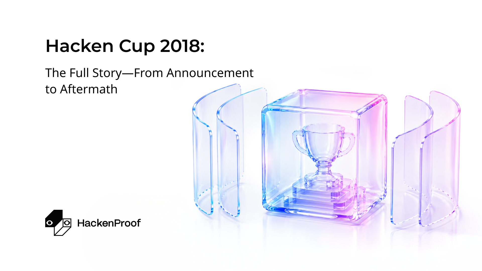Hacken Cup 2018: The Full Story—From Announcement to Aftermath