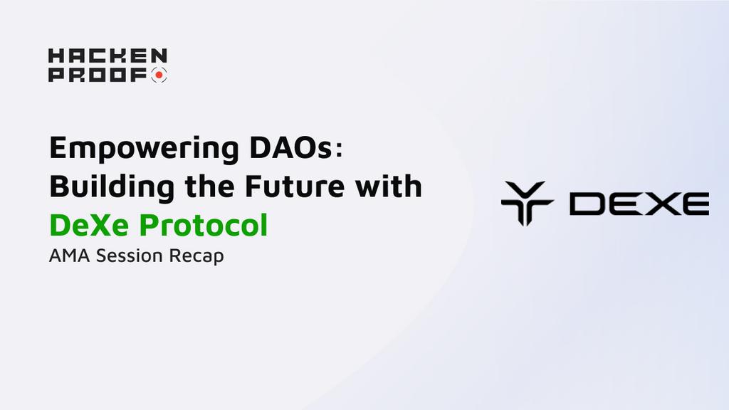 Empowering DAOs: Building the Future with DeXe Protocol (AMA session recap)