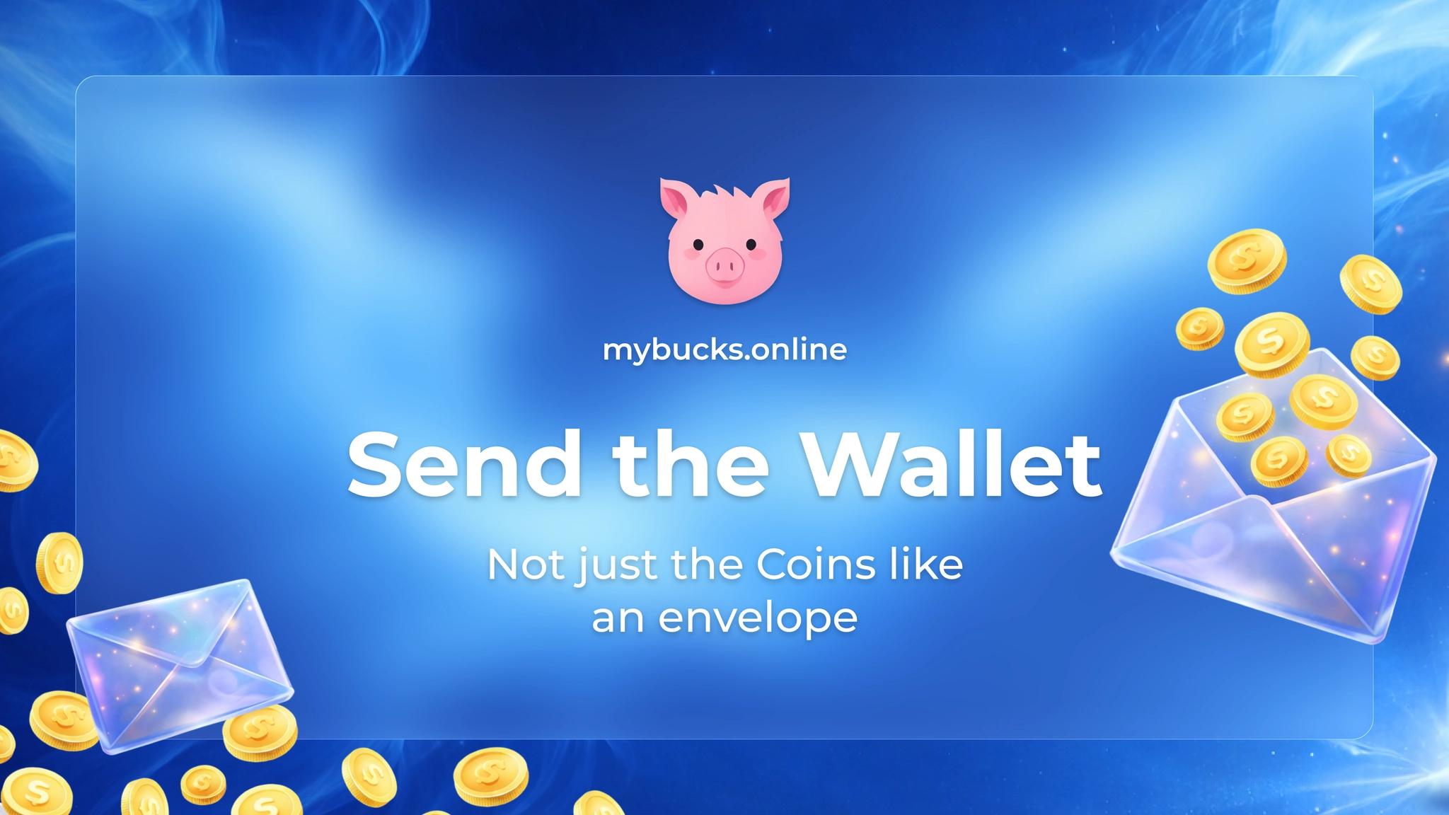 Send the Wallet, Not just the Coins like an envelope