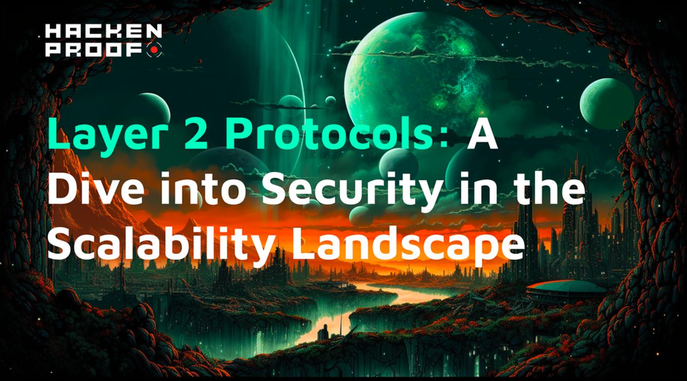 Layer 2 Protocols: A Dive into Security in the Scalability Landscape